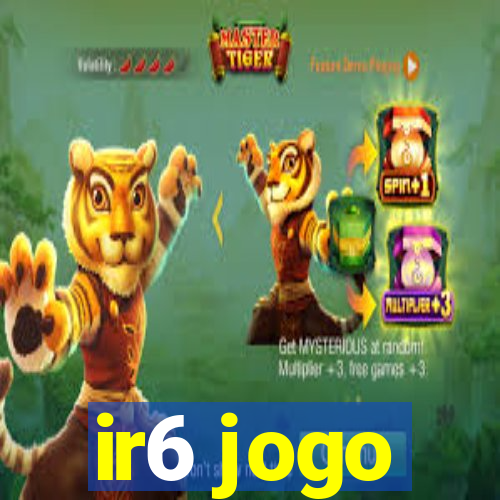 ir6 jogo